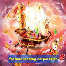 fortune trading corporation